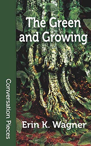 The Green and Growing Conversation Pieces