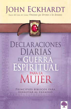 Declaraciones Diarias de Guerra Espiritual Para la Mujer / Women's Daily Declara Tions for Spiritual Warfare