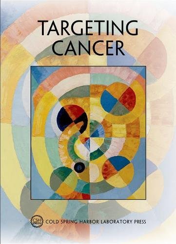 Targeting Cancer: Cold Spring Harbor Symposium On Quantitative Biology LXXXI