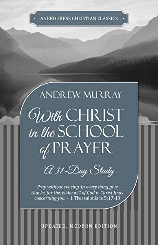 With Christ in the School of Prayer