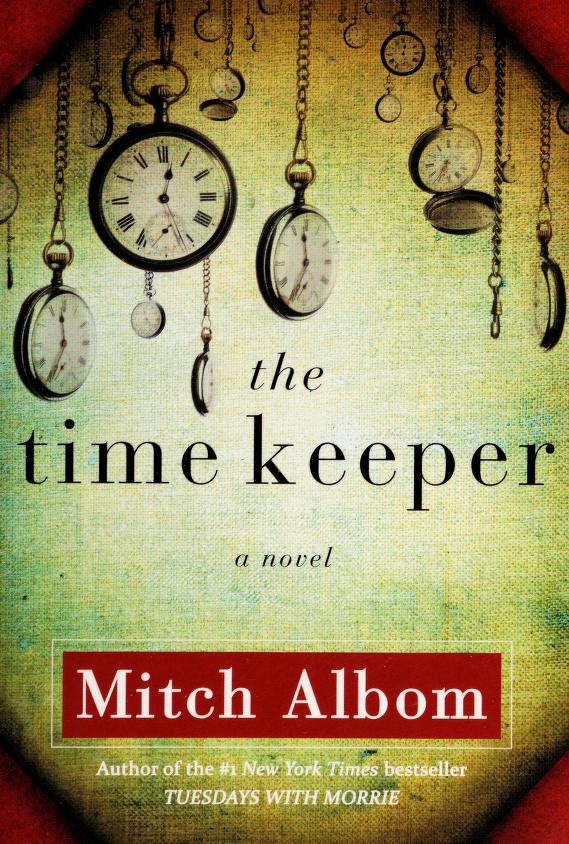 The Time Keeper by Mitch Albom, ISBN 9781624901409