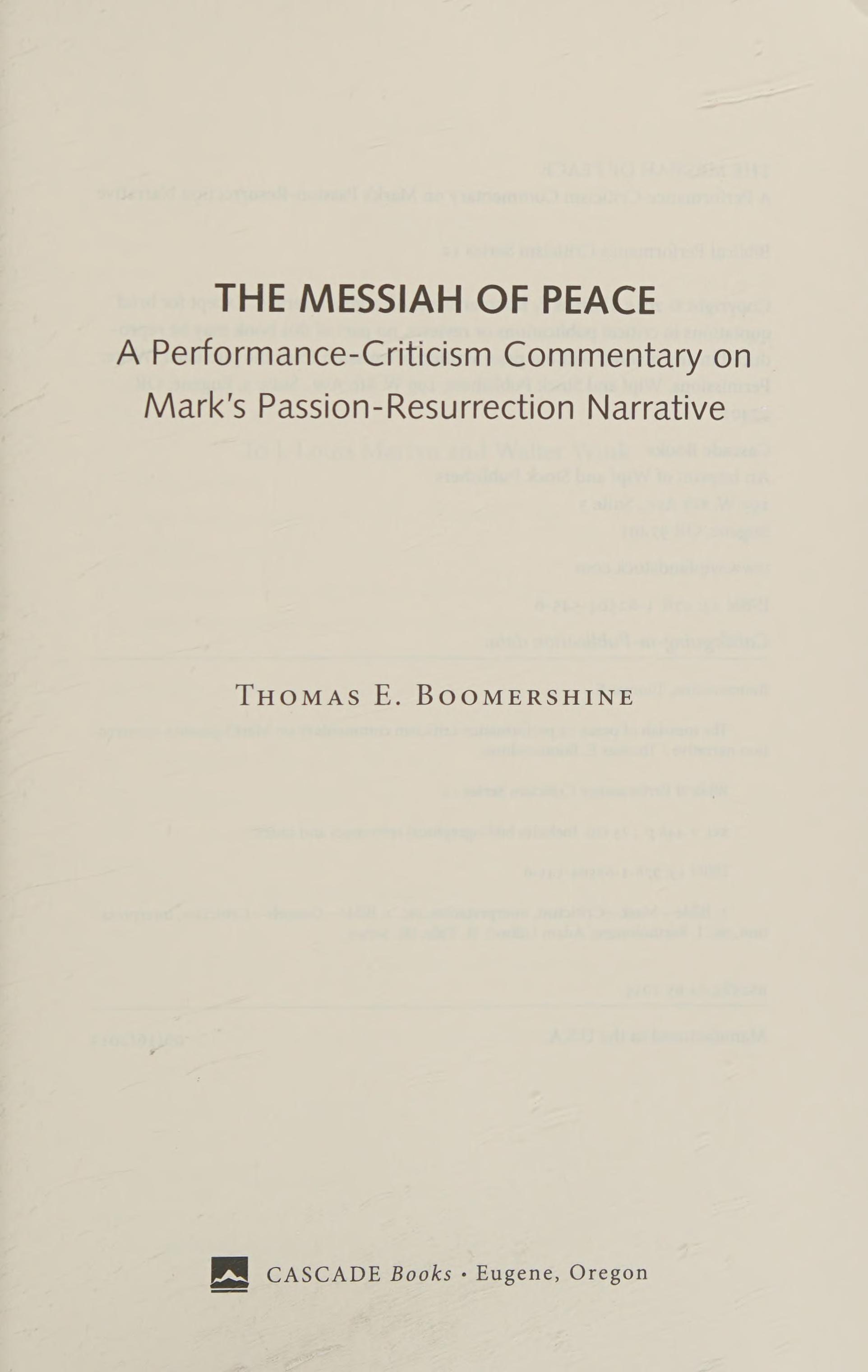 The Messiah Of Peace: A Performance-Criticism Commentary On Mark'S Passion-Resurrection Narrative