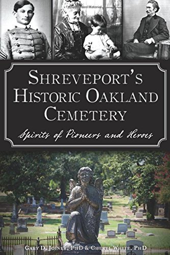 Shreveport s Historic Oakland Cemetery