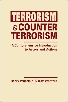 Terrorism And Counterterrorism: A Comprehensive Introduction To Actors And Actions