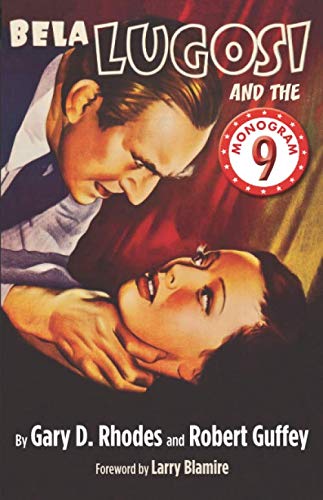 Bela Lugosi and the Monogram Nine