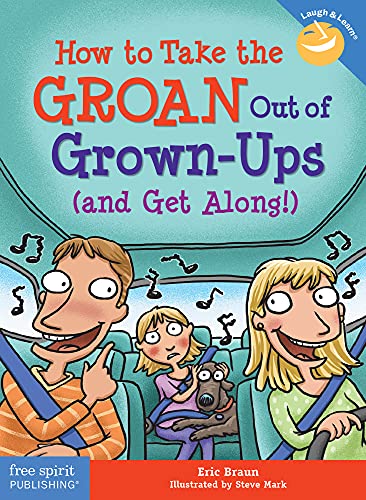 How to Take the GROAN Out of Grown-Ups