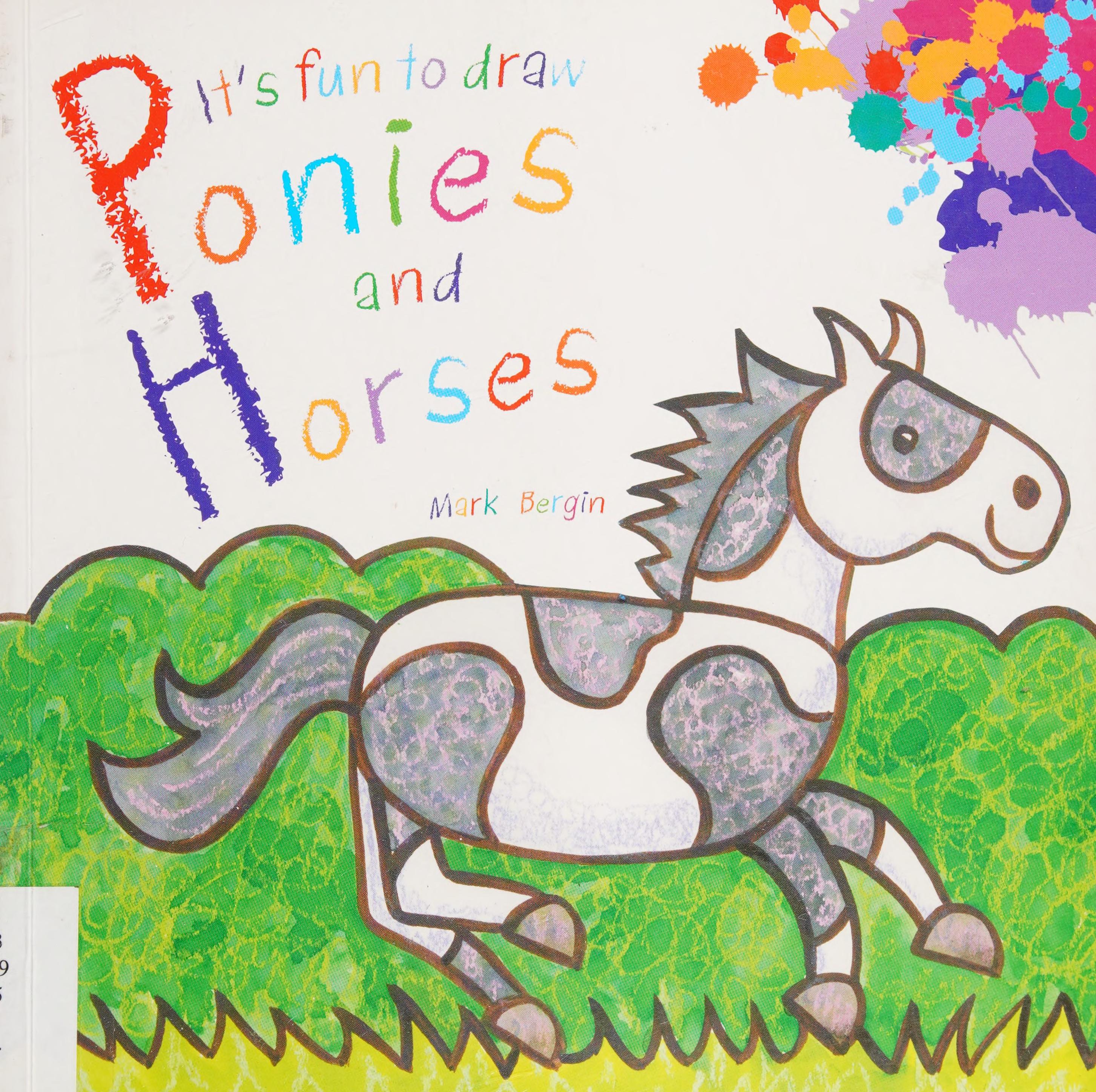 It'S Fun To Draw Ponies And Horses