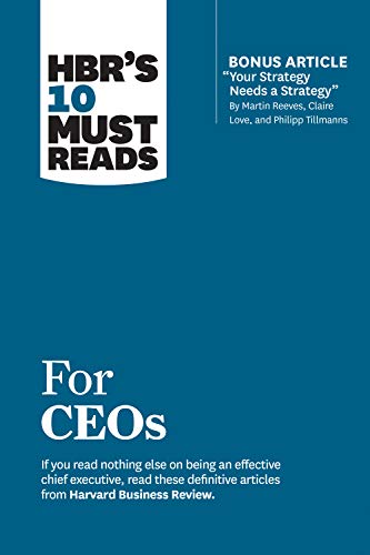 HBR'S 10 Must Reads for Ceos