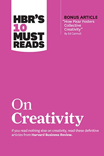 HBR s 10 Must Reads on Creativity