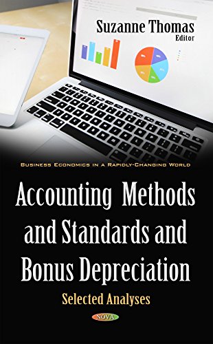 Accounting Methods & Standards & Bonus Depreciation: Selected Analyses (Business Economics In A Rapidl) (Hardcover)