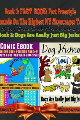 Comic Ebook: Hilarious Book for Kids Age 5-8 - Dog Farts & Dog Fart Super-Hero Style - Dog Humor Books: 2 in 1 Fart Book Box Set
