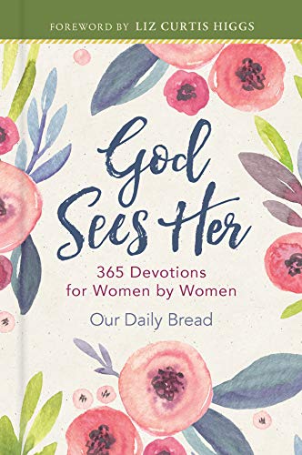 God Sees Her: 365 Devotions For Women By Women
