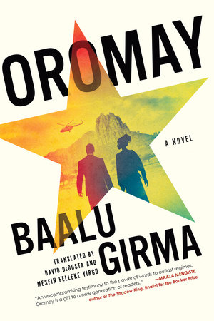 Oromay by Mesfin Felleke Yirgu, David DeGusta, and Baalu Girma, ISBN 9781641296663