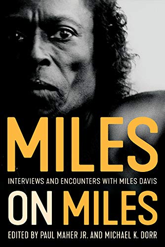 Miles On Miles: Interviews And Encounters With Miles Davis