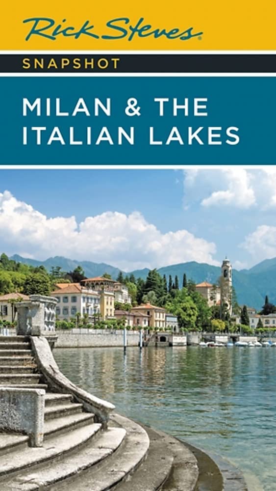 Rick Steves Snapshot Milan &Amp; the Italian Lakes