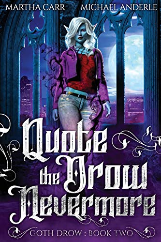 Quote the Drow Nevermore