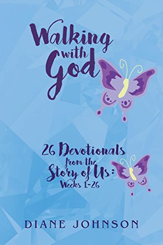 Walking with God : 26 Devotionals from the Story of Us