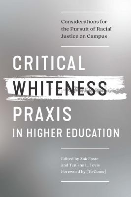 Critical Whiteness Praxis In Higher Education