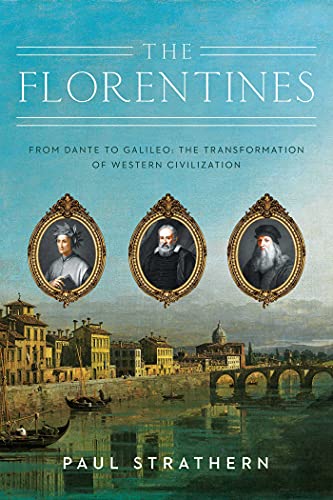 The Florentines: From Dante to Galileo