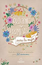 Oraciones y Promesas Para la Mujer: Guía de Oraciones y Versículos Para 52 Semanas / Prayers and Promises for Women: A 52 Week Guided Verse and Prayer