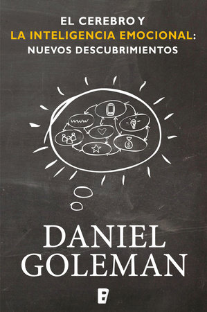 El Cerebro y la Inteligencia Emocional / the Brain and Emotional Intelligence: New Insights