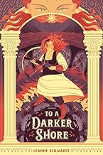 To A Darker Shore by Leanne Schwartz, ISBN 9781645678403