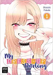My Dress-Up Darling 01 by Shinʼichi Fukuda, 福田晋一, and Shinichi Fukuda, ISBN 9781646090327