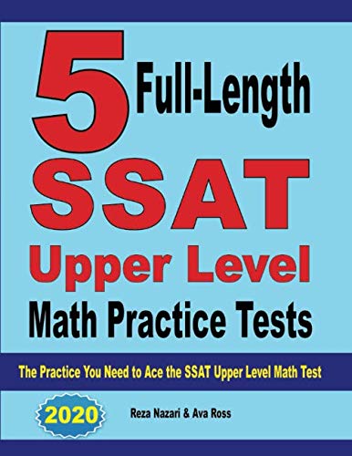 5 Full-Length SSAT Upper Level Math Practice Tests