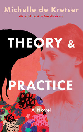 Theory & Practice by Michelle De Kretser, ISBN 9781646222889