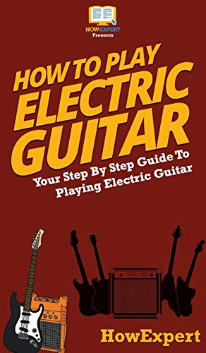 How to Play Electric Guitar