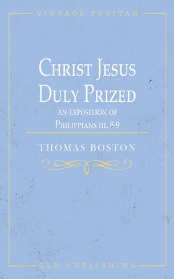 Christ Jesus Duly Prized