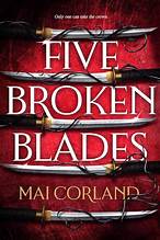 Five Broken Blades (Deluxe Limited Edition) by Mai Corland, ISBN 9781649376909