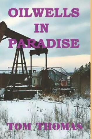 Oil Wells in Paradise