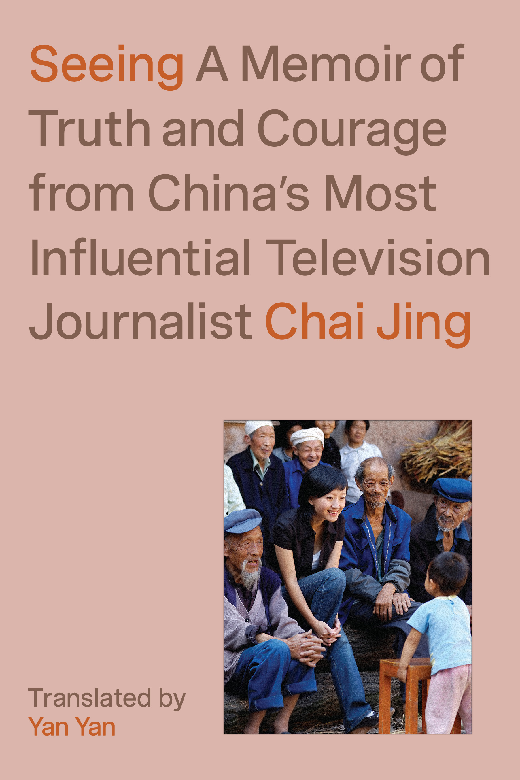 Seeing by Chai Jing and Yan Yan, ISBN 9781662600685