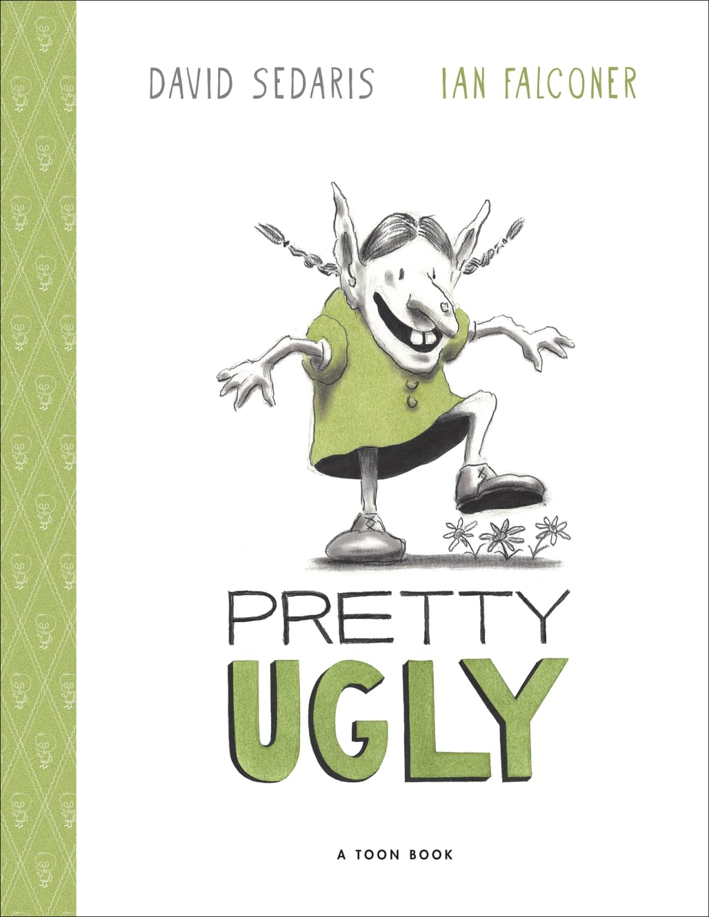 Pretty Ugly by David Sedaris and Ian Falconer, ISBN 9781662665271