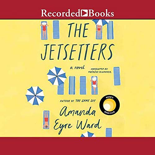 The Jetsetters by Amanda Eyre Ward, ISBN 9781664485167