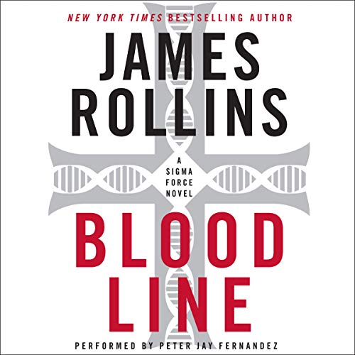 Bloodline by James Rollins and Peter Jay Fernandez, ISBN 9781665063708