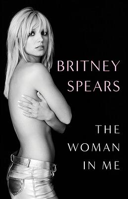 The Woman In Me by To Be Confirmed Gallery, Britney Spears, ISBN 9781668009062