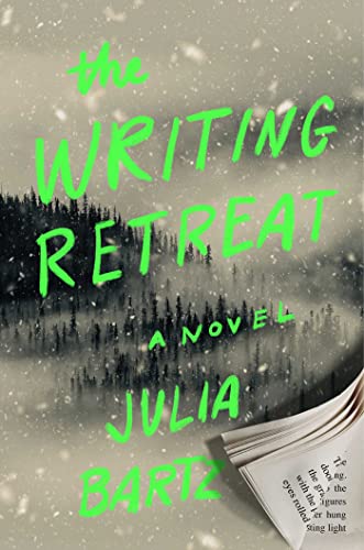 The Writing Retreat by Julia Bartz, ISBN 9781668021095