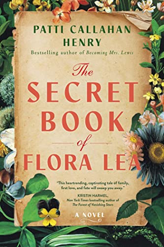 The Secret Book of Flora Lea by PATTI CALLAHAN HENRY, ISBN 9781668023136