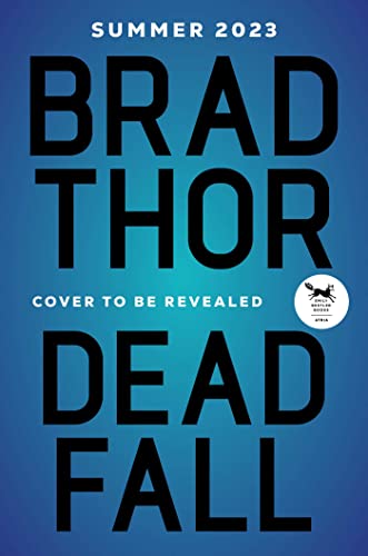Dead Fall by Brad Thor, ISBN 9781668026731