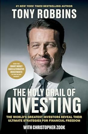 The Holy Grail Of Investing by Tony Robbins and Christopher Zook, ISBN 9781668052686