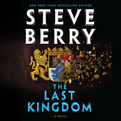 The Last Kingdom by STEVE BERRY, Scott Brick, and Steve Berry (Conflated), ISBN 9781668626672