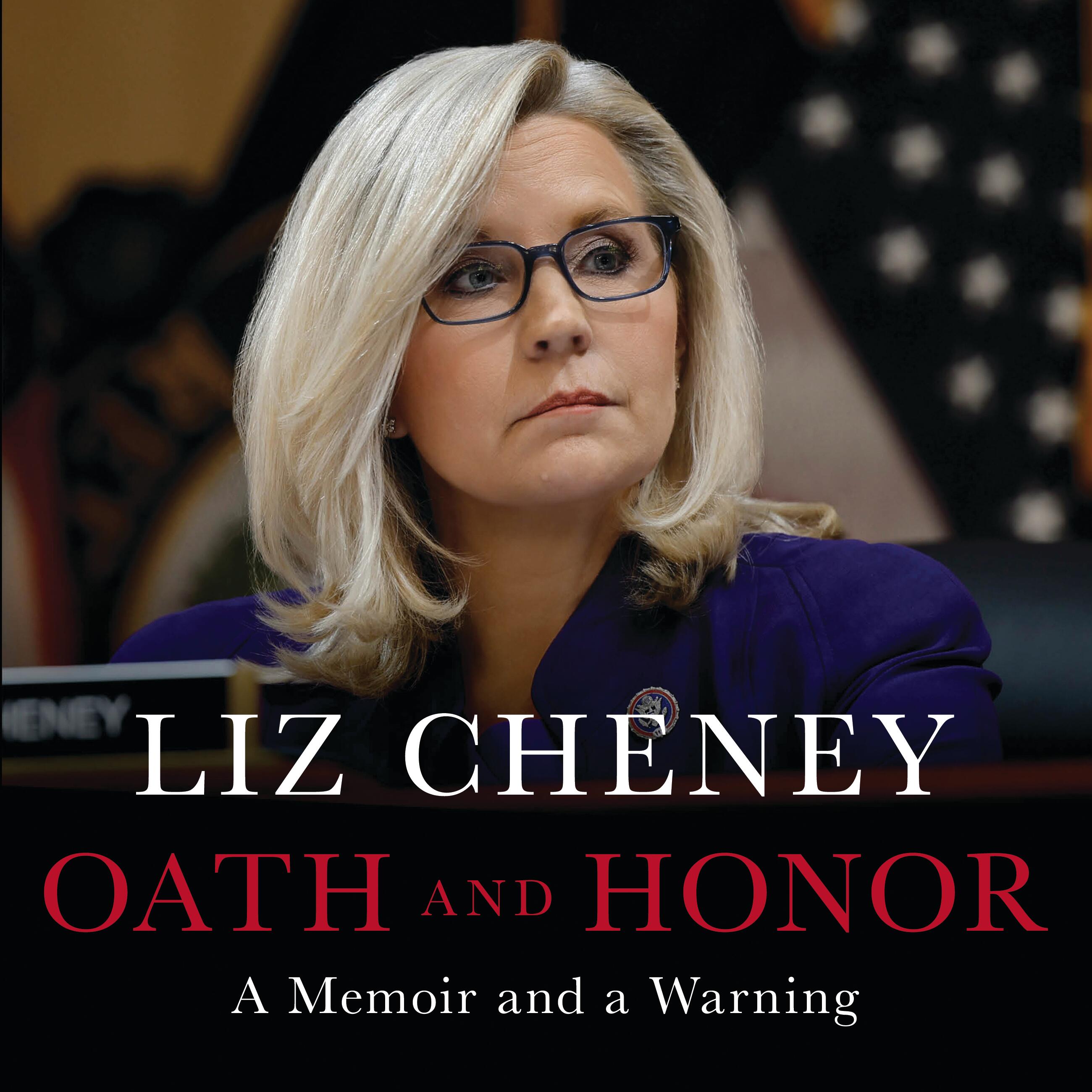 Oath And Honor: A Memoir And A Warning by Liz Cheney, ISBN 9781668635131