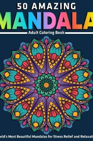 50 Amazing Mandala Adult Coloring Book
