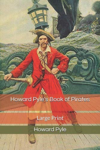 Howard Pyle's Book of Pirates
