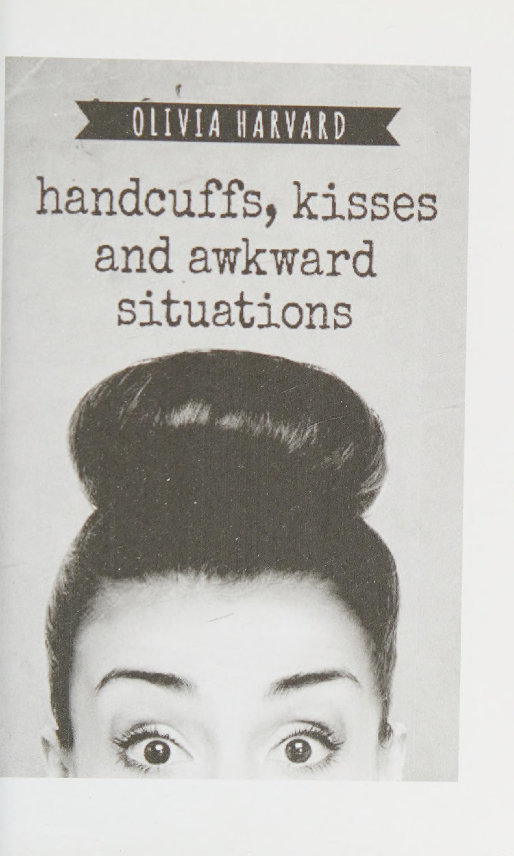 Handcuffs, Kisses And Awkward Situations