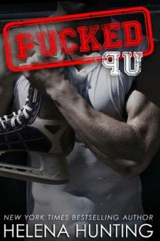 Pucked Up by Helena Hunting, ISBN 9781682304167