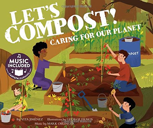 Let'S Compost!: Caring For Our Planet