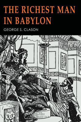 Richest Man in Babylon by George S. Clason, ISBN 9781684226504